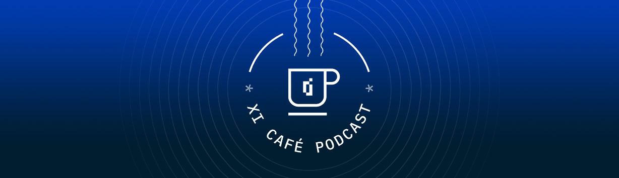 XI Café Podcast