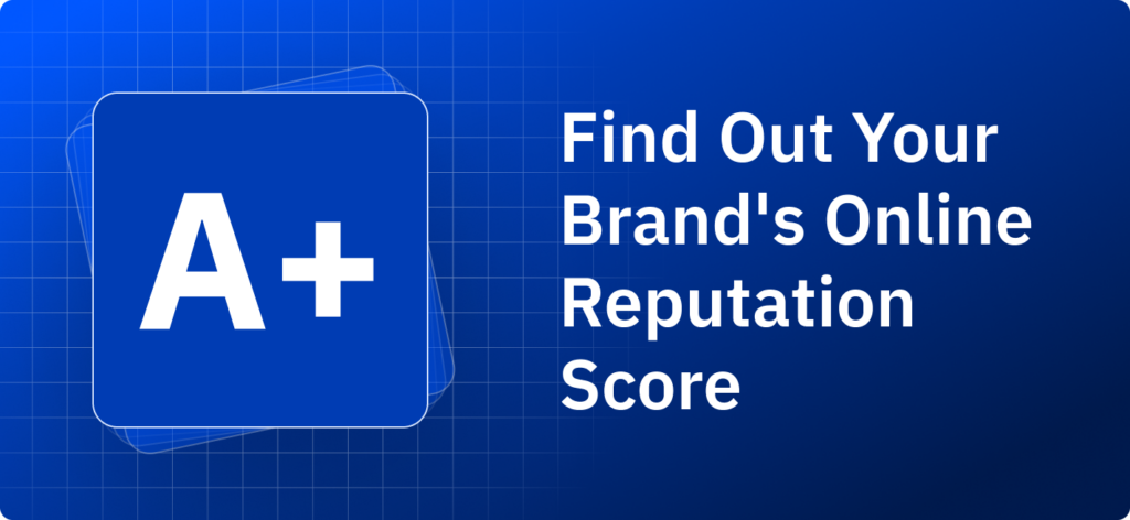 Find Out Your Brand's Online Reputation Score